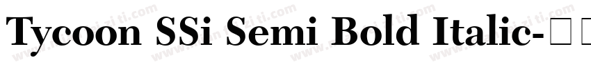 Tycoon SSi Semi Bold Italic字体转换
